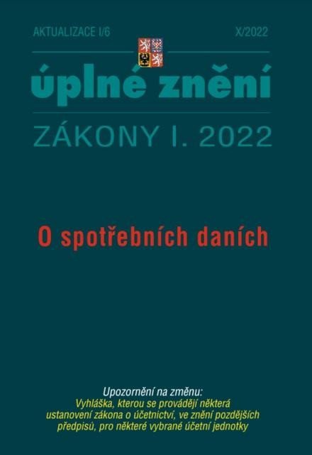 neuveden: Aktualizace I/6 2022 O spotřebních daních
