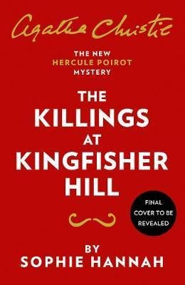 Hannahová Sophie: The Killings at Kingfisher Hill : The New Hercule Poirot Mystery