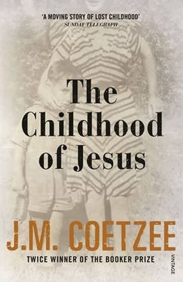 Coetzee John Maxwell: The Childhood of Jesus