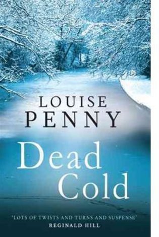 Pennyová Louise: Dead Cold (Inspector Gamache 2)