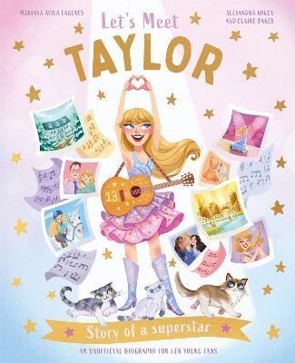 Lagunes Mariana Avila: Let´s Meet Taylor: Story of a superstar