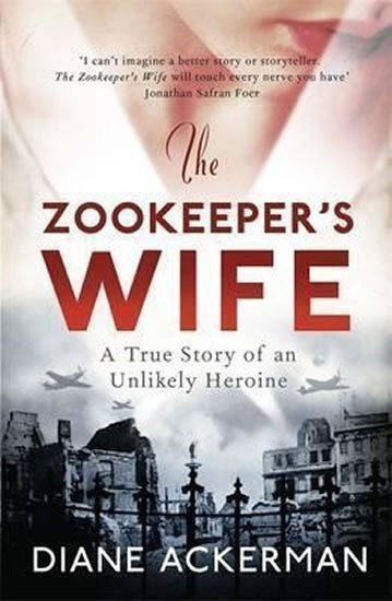 Ackermanová Diane: The Zookeeper´s Wife