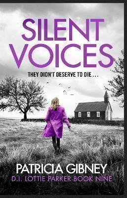 Gibneyová Patricia: Silent Voices: Detective Lottie Parker, Book 9