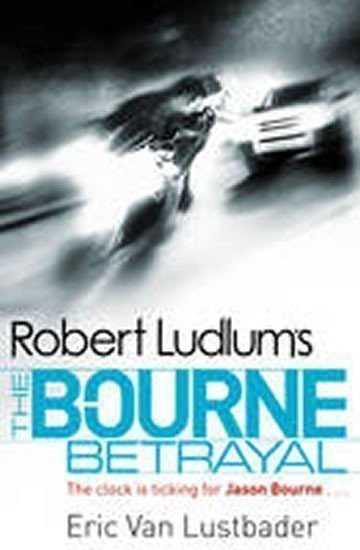 Ludlum Robert: Robert Ludlum´s The Bourne Betrayal
