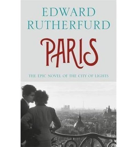 Rutherfurd Edward: Paris - The Epic Novel of the City of Lights