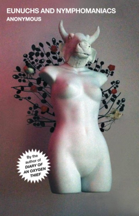 Anonymous: Eunuchs and Nymphomaniacs