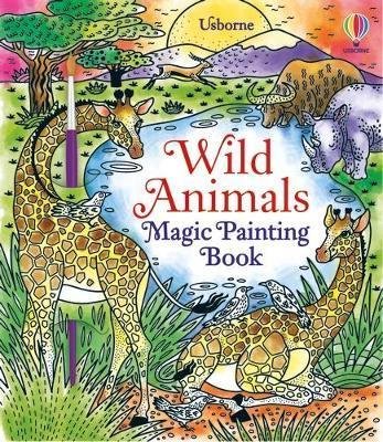 Wheatley Abigail: Wild Animals Magic Painting Book