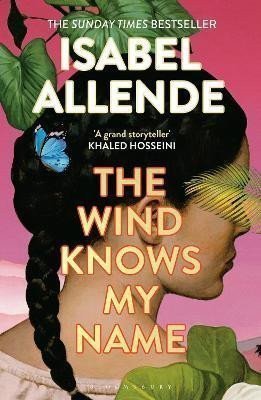 Allende Isabel: The Wind Knows My Name Allende Isabel: The Wind Knows My Name