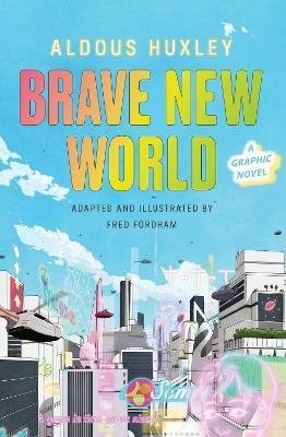 Huxley Aldous: Brave New World: A Graphic Novel