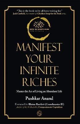 Anand Pushkar: Manifest Your Infinite Riches
