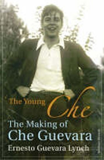 neuveden: The Young Che : Memories of Che Guevara