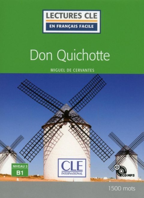 de Cervantes Miguel: Don Quichotte - Niveau 3/B1 - Lecture CLE en français facile - Livre + CD