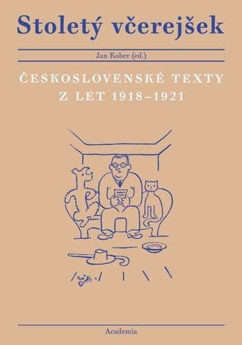Kober Jan: Stoletý včerejšek - Československé texty z let 1918–1921