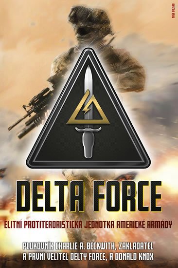Beckwith Charlie A.: Delta Force - Elitní protiteroristická jednotka americké armády