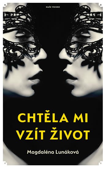 Lunáková Magdaléna: Chtěla mi vzít život Lunáková Magdaléna: Chtěla mi vzít život
