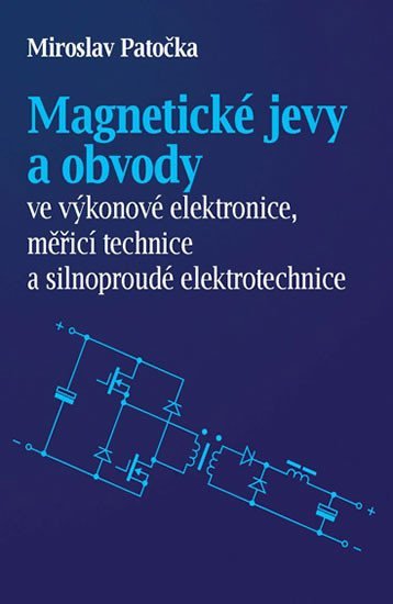 neuveden: Magnetické jevy a obvody ve výkonové ele neuveden: Magnetické jevy a obvody ve výkonové ele