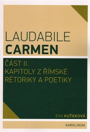Kuťáková Eva: Laudabile Carmen část II.