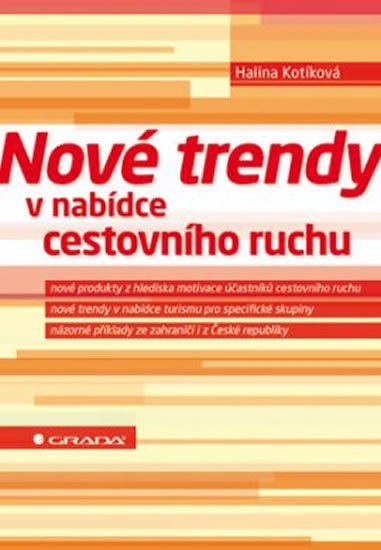 Kotíková Halina: Nové trendy v nabídce cestovního ruchu
