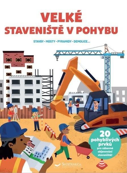 neuveden: Velké staveniště v pohybu