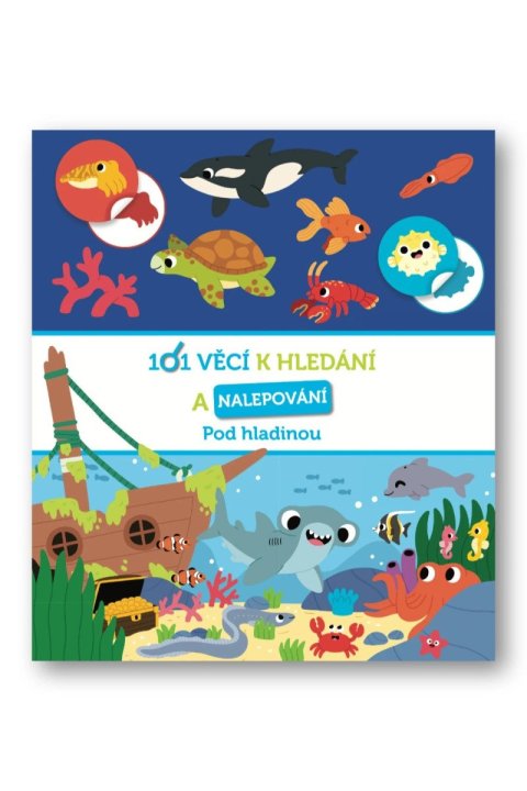 neuveden: 101 věcí k hledání a nalepování Pod hladinou