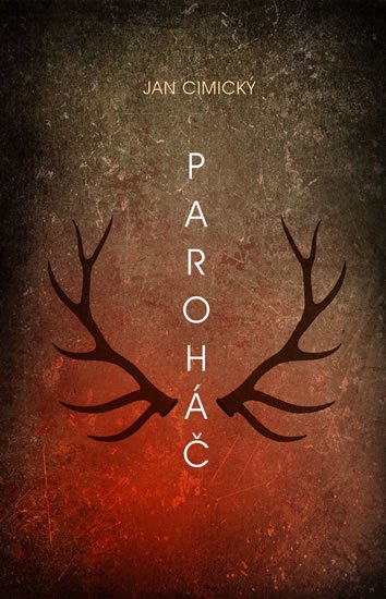 Cimický Jan: Paroháč Cimický Jan: Paroháč