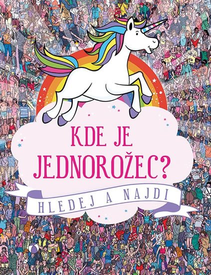 Moran Paul, Ecob Simon, Taylor Stuart,: Kde je jednorožec? - Hledej a najdi Moran Paul, Ecob Simon, Taylor Stuart,: Kde je jednorožec? - Hledej a najdi