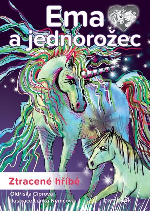 Ciprová Oldřiška: Ema a jednorožec - Ztracené hříbě Ciprová Oldřiška: Ema a jednorožec - Ztracené hříbě