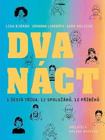 : Dvanáct - 1 šestá třída, 12 spolužáků, 12 příběhů