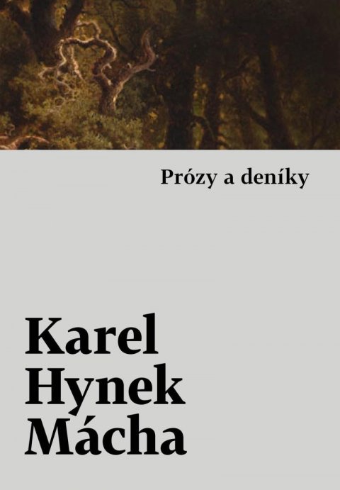 Mácha Karel Hynek: Prózy a deníky Mácha Karel Hynek: Prózy a deníky