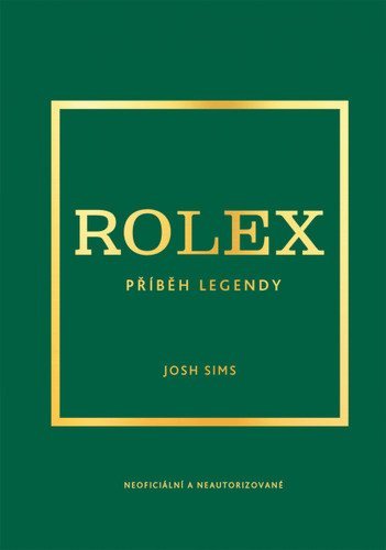 Sims Josh: Rolex - Příběh legendy