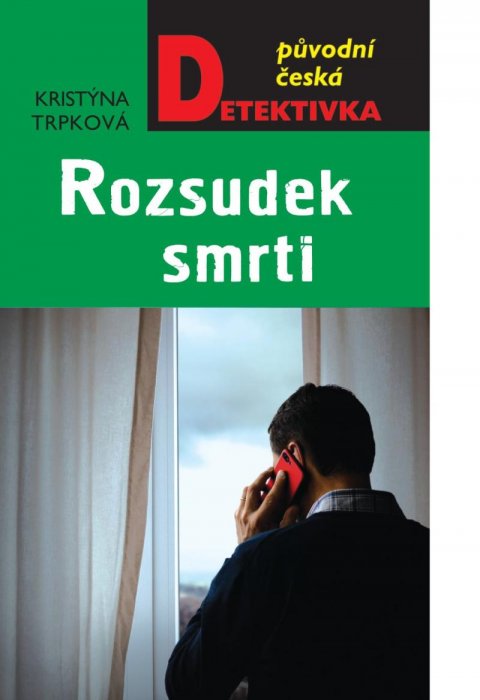 Trpková Kristýna: Rozsudek smrti Trpková Kristýna: Rozsudek smrti
