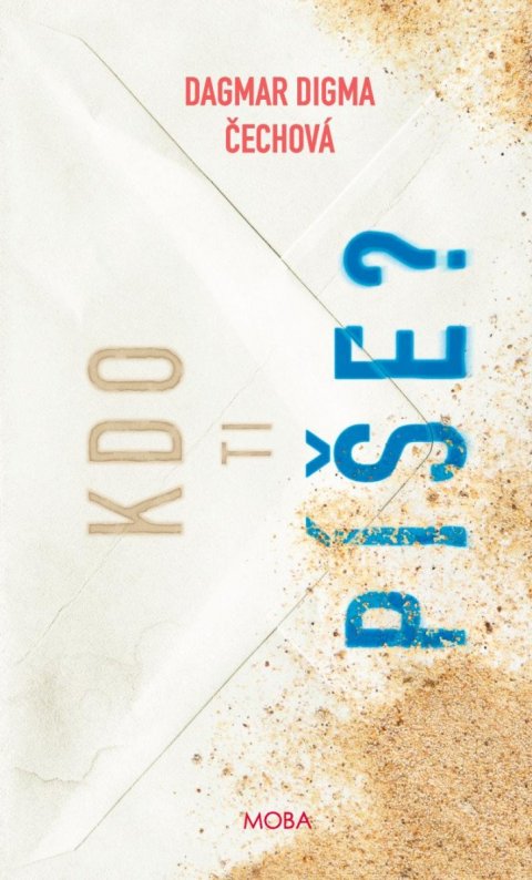 Čechová Dagmar Digma: Kdo ti píše? Čechová Dagmar Digma: Kdo ti píše?