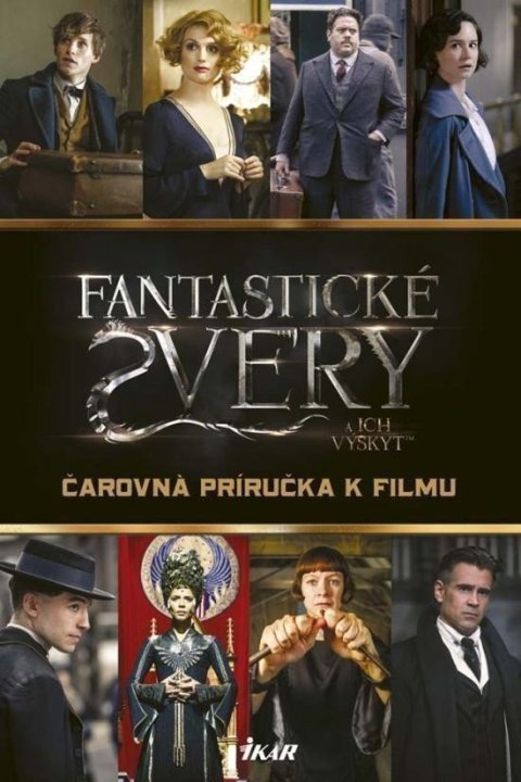 kolektiv autorů: Fantastické zvery a ich výskyt - Čarovná príručka k filmu (slovensky)