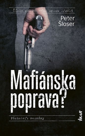 Šloser Peter: Mafiánska poprava? (slovensky)