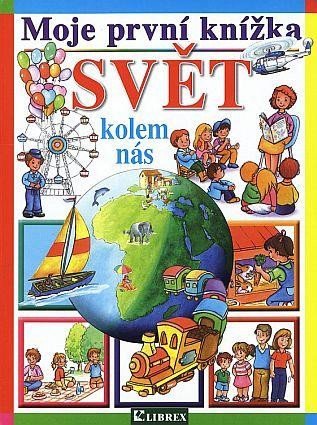 neuveden: Moje první knížka Svět kolem nás