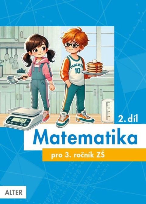 Blažková Růžena: Matematika pro 3. ročník, 2. díl Blažková Růžena: Matematika pro 3. ročník, 2. díl