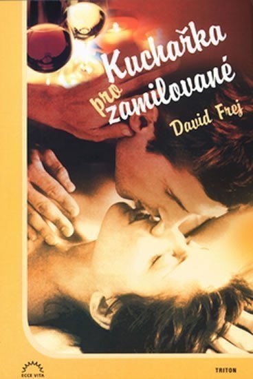 Frej David: Kuchařka pro zamilované