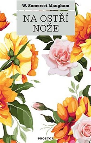 Maugham William Somerset: Na ostří nože Maugham William Somerset: Na ostří nože