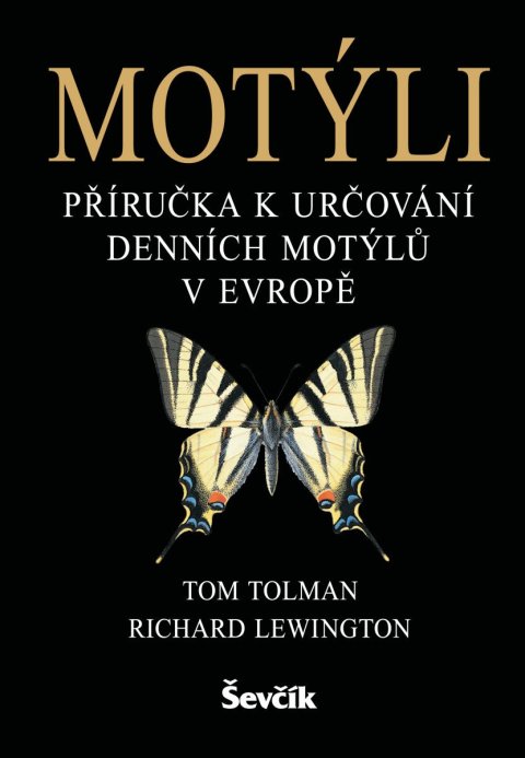Tolman Tom: Motýli - Příručka k určování denních motýlů v Evropě