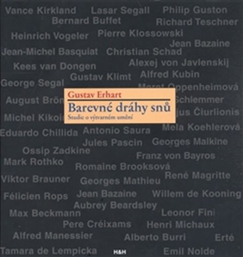 Erhart Gustav: Barevné dráhy snů - Studie o výtvarném umění Erhart Gustav: Barevné dráhy snů - Studie o výtvarném umění