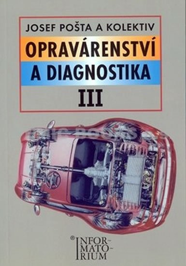 kolektiv autorů: Opravárenství a diagnostika III - 2. vydání kolektiv autorů: Opravárenství a diagnostika III - 2. vydání