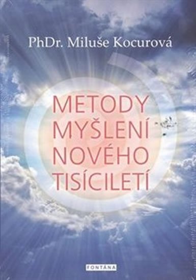Kocurová Miluše: Metody myšlení nového tisíciletí