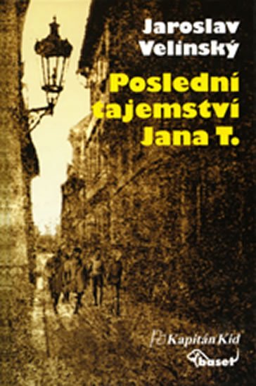 Velinský Jaroslav: Poslední tajemství Jana T. Velinský Jaroslav: Poslední tajemství Jana T.