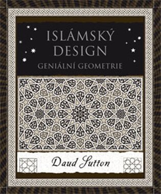 Sutton Daud: Islámský design - Geniální geometrie