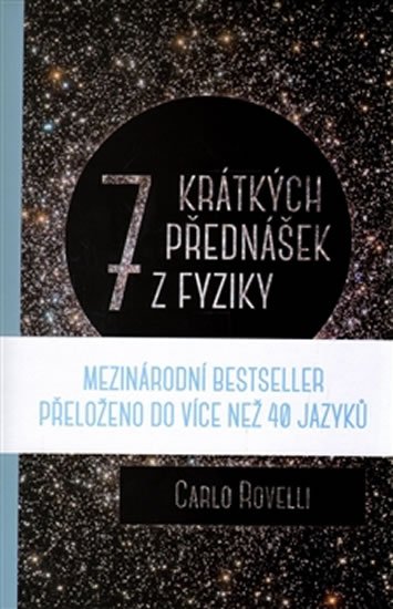 Rovelli Carlo: Sedm krátkých přednášek z fyziky