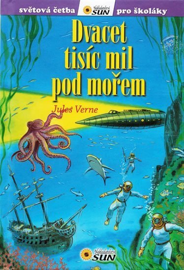 Verne Jules: Dvacet tisíc mil pod mořem - Světová četba pro školáky