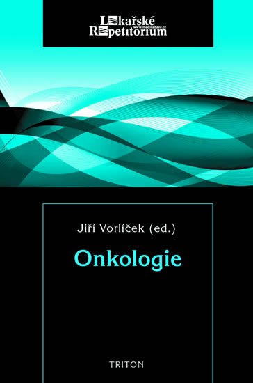 Vorlíček Jiří: Onkologie - Lékařské repetitorium