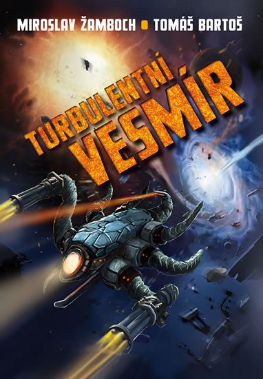 Žamboch Miroslav, Bartoš Tomáš: Turbulentní vesmír Žamboch Miroslav, Bartoš Tomáš: Turbulentní vesmír