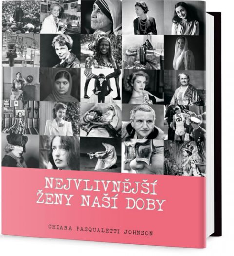 Pasqualetti Johnson Chiara: Nejvlivnější ženy naší doby Pasqualetti Johnson Chiara: Nejvlivnější ženy naší doby