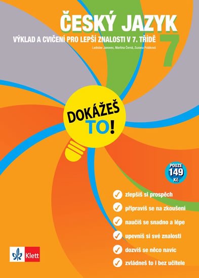 kolektiv autorů: Český jazyk 7 - Dokážeš to! - Výklad a cvičení pro lepší znalosti v 7. tříd